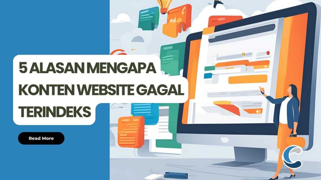 5 Alasan Mengapa Konten Website Gagal Terindeks