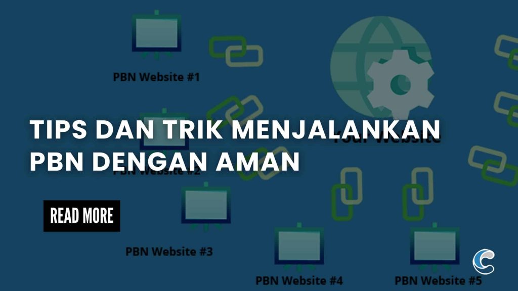 Tips dan Trik Menjalankan PBN dengan Aman