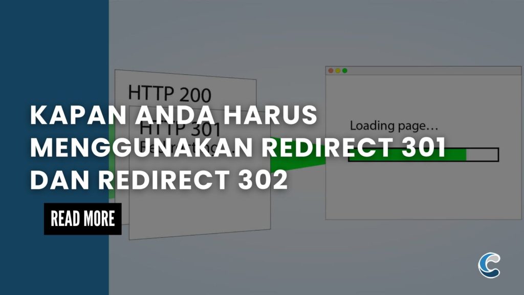 Kapan Anda Harus Menggunakan Redirect 301 dan Redirect 302