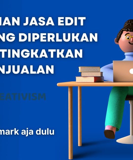 5 Layanan Jasa Edit Video yang Diperlukan untuk Tingkatkan Penjualan