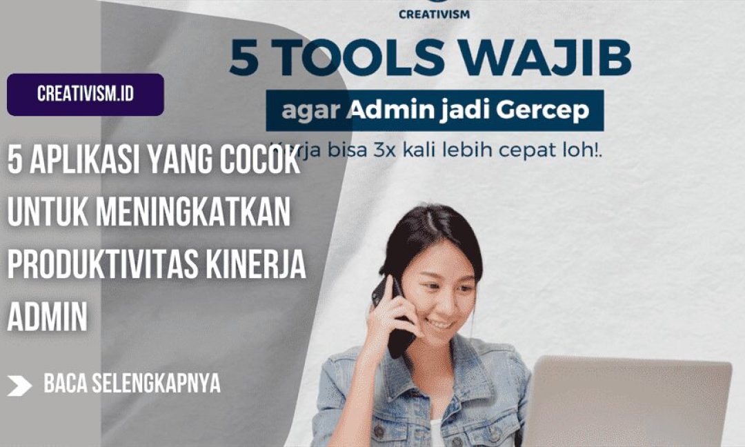 5 Aplikasi yang Cocok untuk Meningkatkan Produktivitas Kinerja Admin