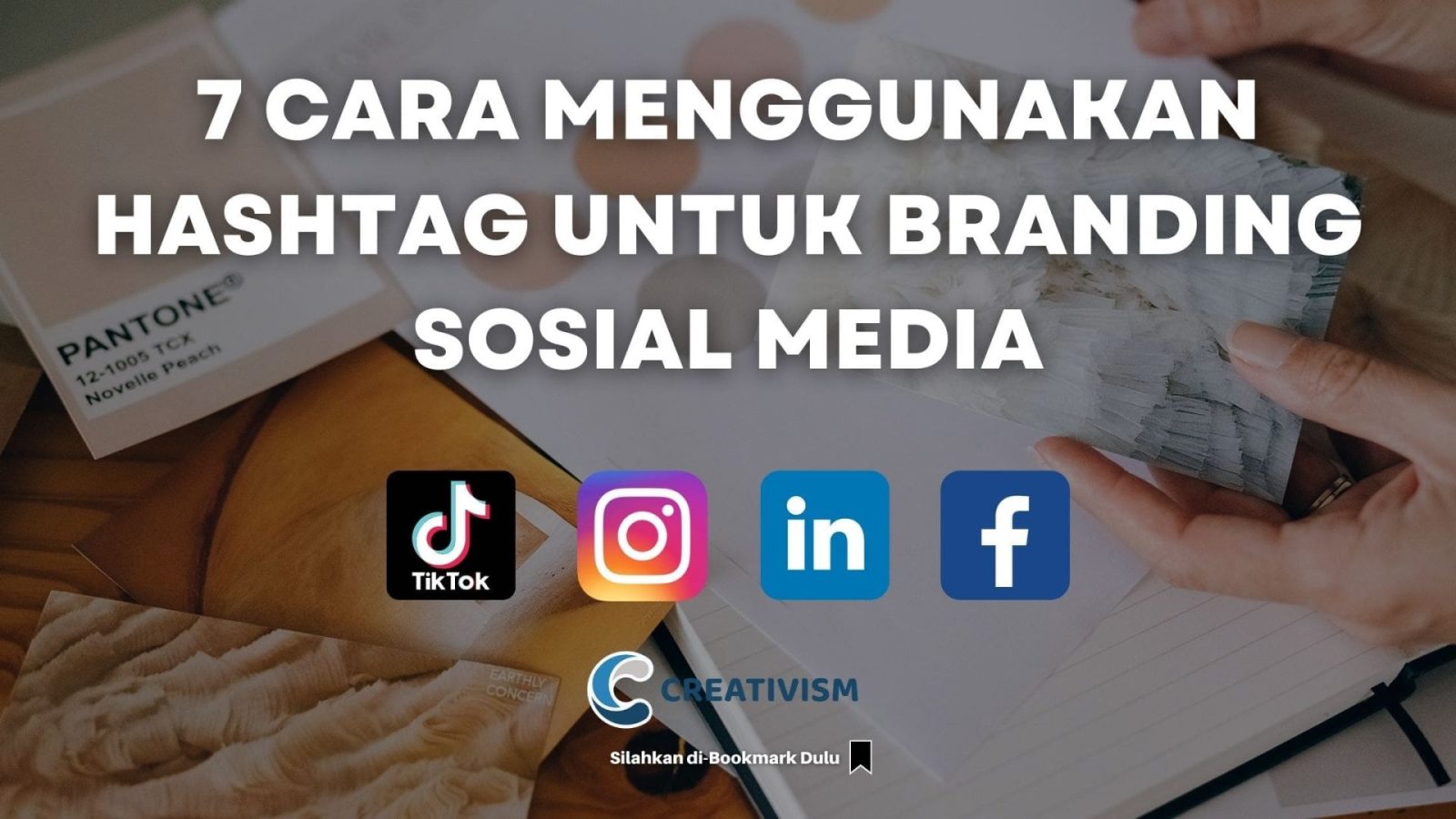 7 Cara Menggunakan Hashtag untuk Branding Sosial Media