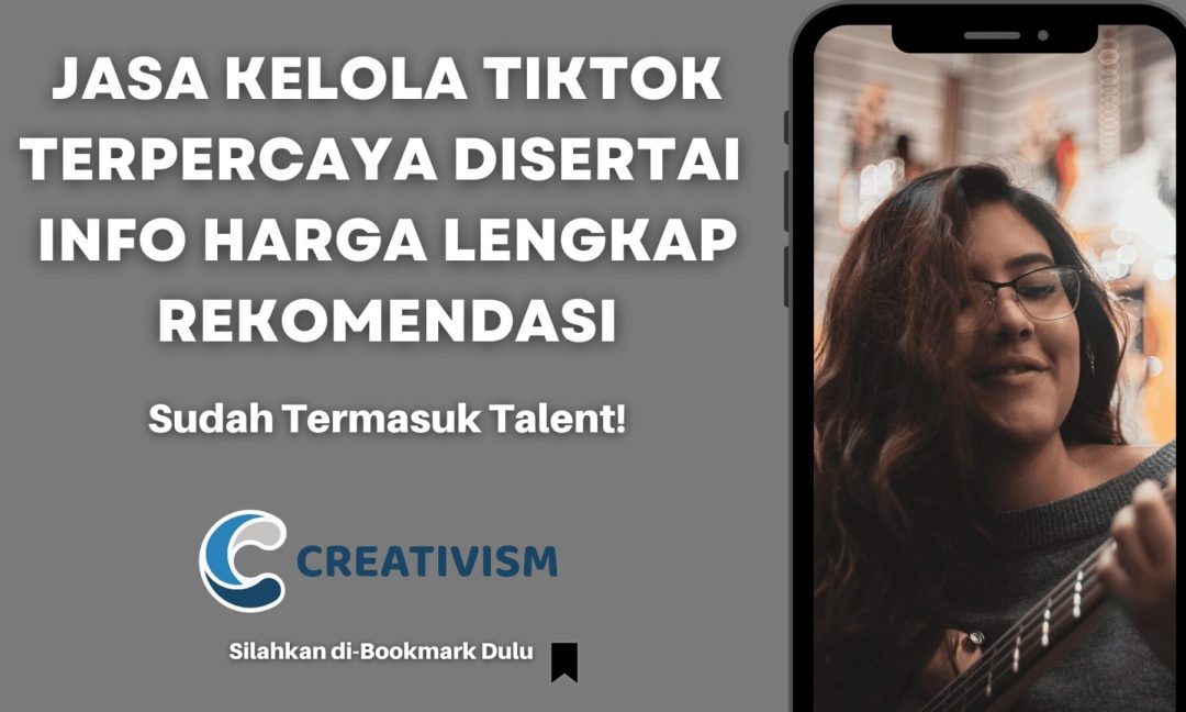Jasa Kelola TikTok Terpercaya Disertai Info Harga Lengkap Rekomendasi Sudah Termasuk Harga Talent