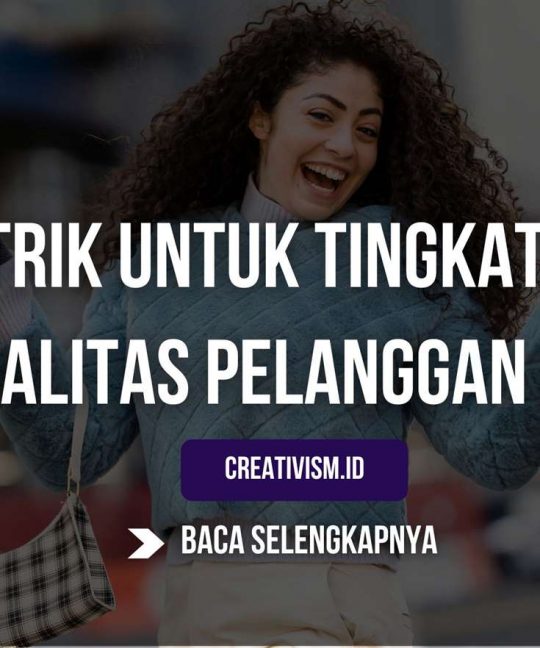 Trik untuk tingkatkan loyalitas pelanggan anda