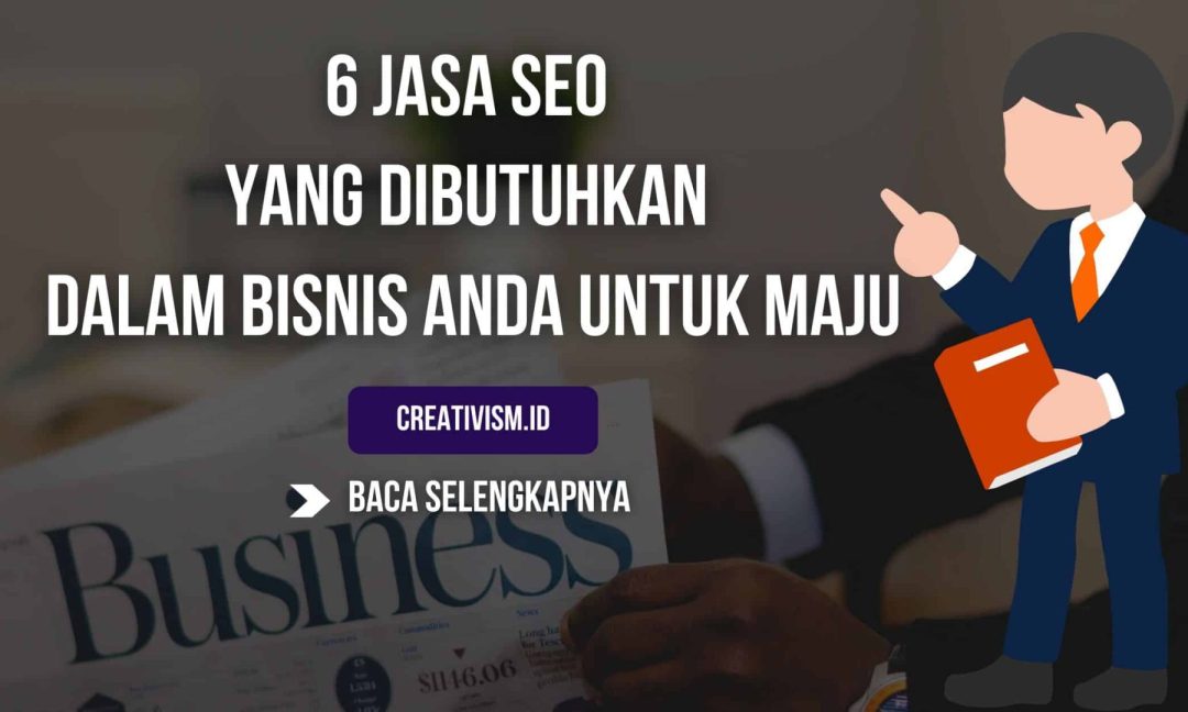 6 Jasa SEO yang Dibutuhkan dalam Bisnis Anda untuk Maju