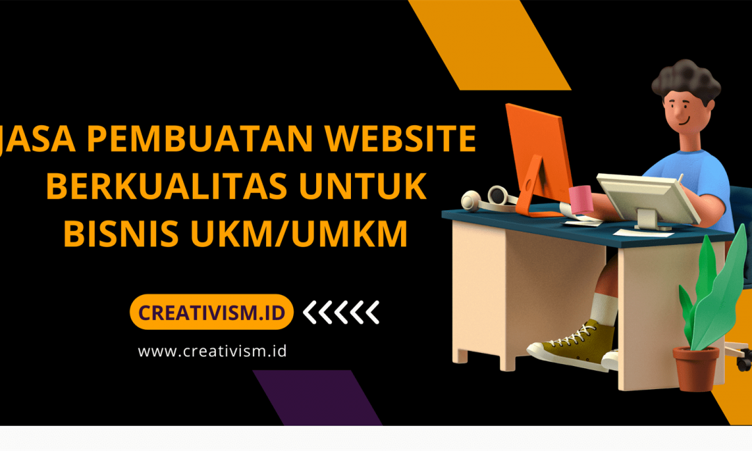 Jasa Pembuatan Website Berkualitas untuk Bisnis UKMUMKM