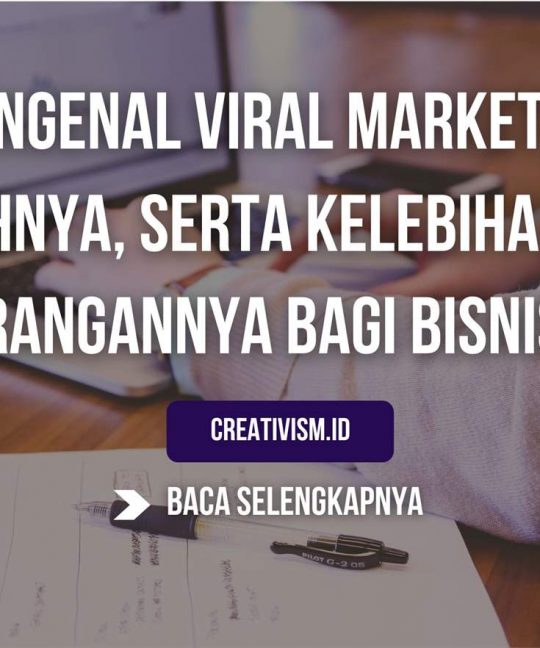 Mengenal Viral Marketing, Contohnya, Serta Kelebihan Serta Kekurangannya Bagi Bisnis Anda