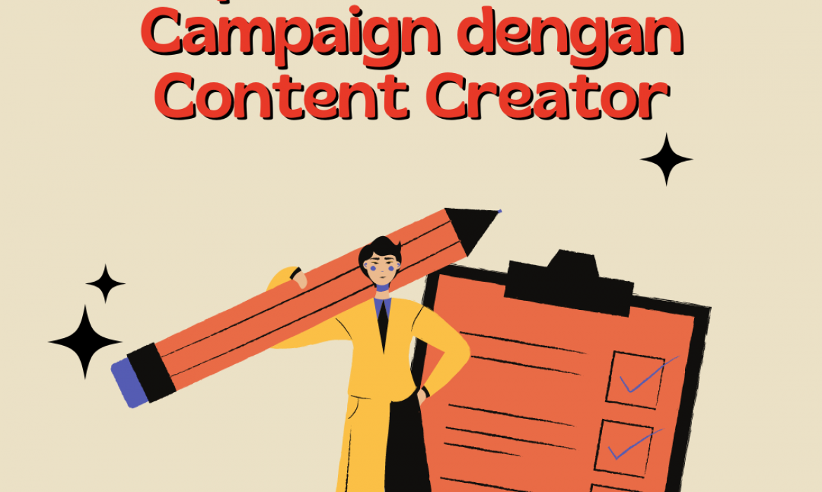 Tahap dalam Membuat Campaign dengan Content Creator