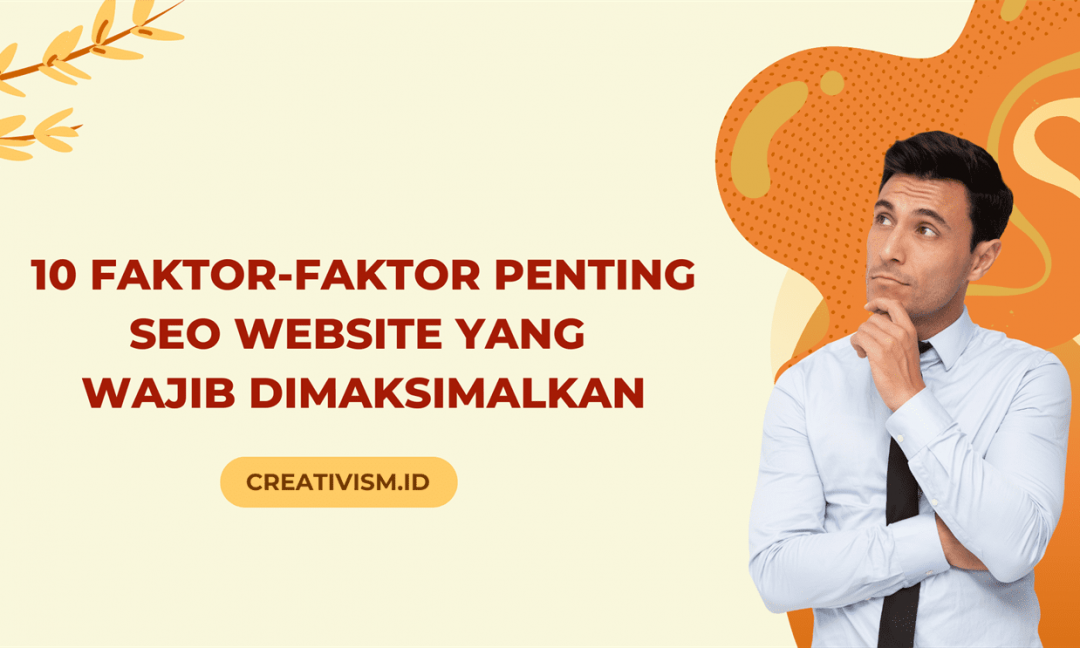 10 Faktor-Faktor Penting SEO Website yang Wajib Dimaksimalkan