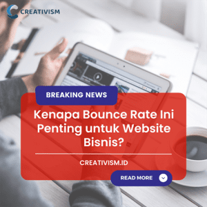 Bounce Rate dan Dampaknya untuk Website Bisnis
