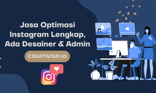 Jasa Optimasi Instagram Lengkap, Ada Desainer & Admin