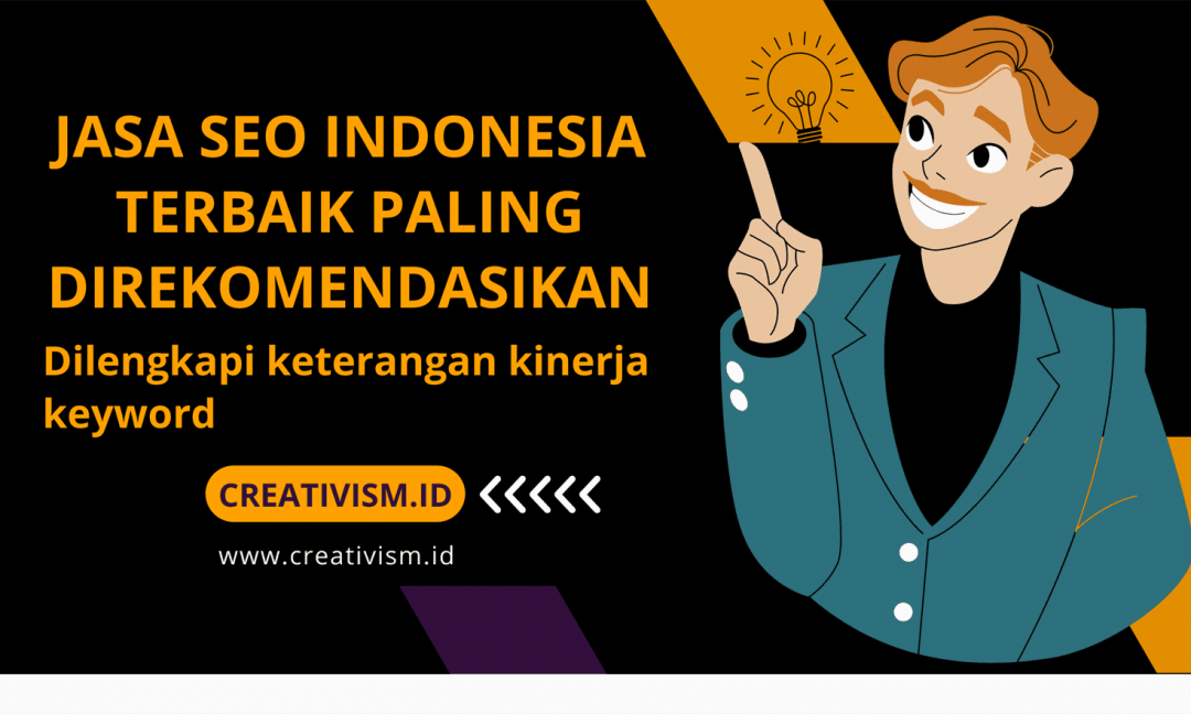 Jasa SEO Indonesia Terbaik Paling Direkomendasikan Dilengkapi keterangan kinerja keyword