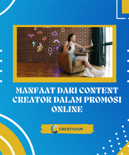 Manfaat dari Content Creator dalam Promosi Online