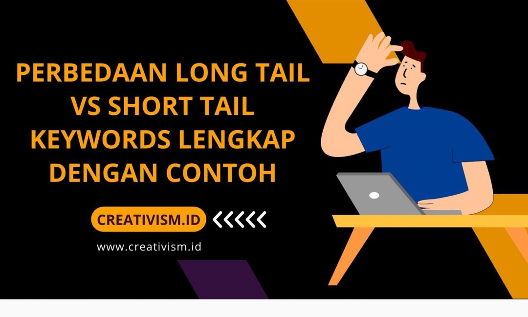 Perbedaan Long Tail vs Short Tail Keyword Lengkap dengan Contoh