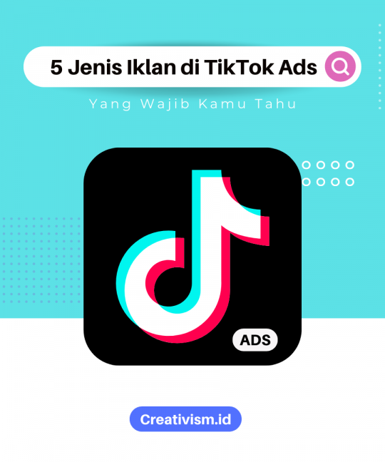 5 Jenis Iklan di TikTok Ads yang Wajib Kamu Tahu