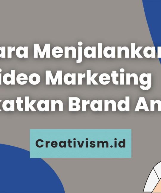 7 Cara Menjalankan Video Marketing untuk Tingkatkan Penjualan