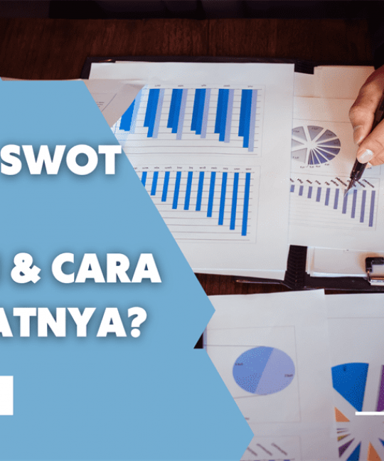 Apa itu SWOT Bisnis Contoh & Cara Membuatnya