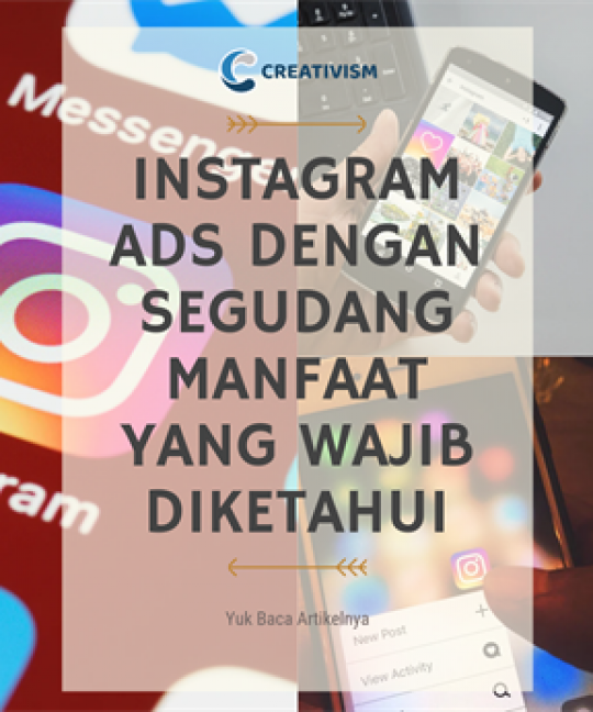 Instagram Ads dengan Segudang Manfaat yang Wajib Diketahui