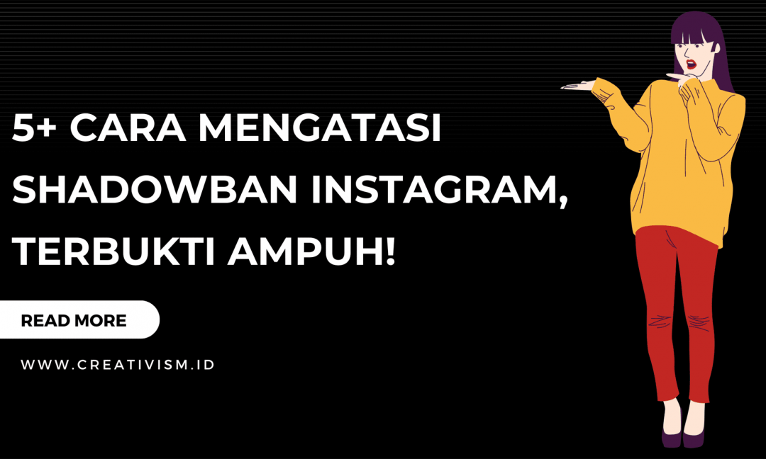 5+ Cara Mengatasi Shadowban Instagram, Terbukti Ampuh!