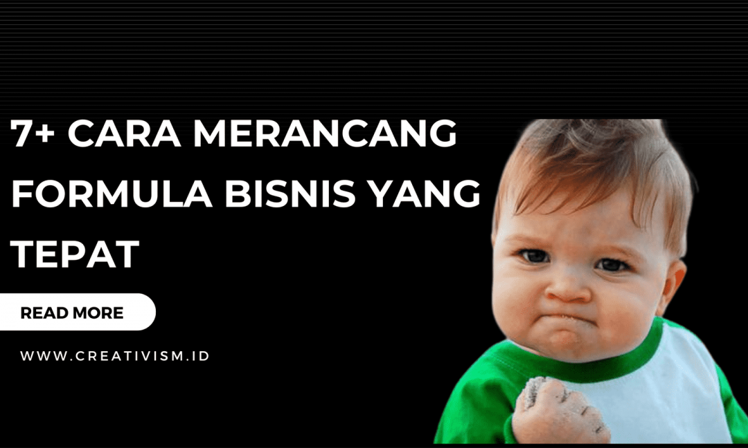 7+ Cara Merancang Formula Bisnis yang Tepat