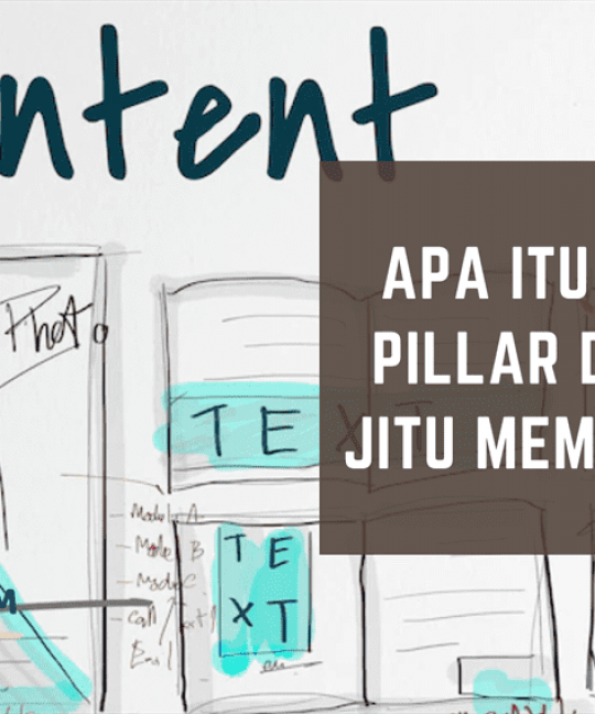 Apa itu Content Pillar dan Cara Jitu Membuatnya