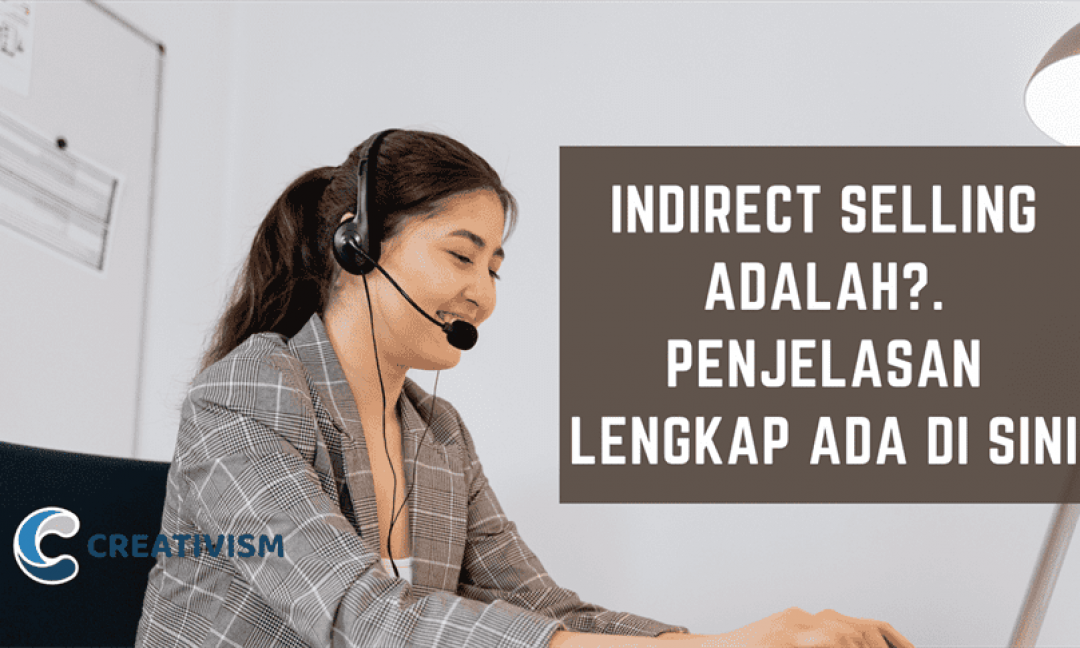 Indirect Selling Adalah?. Penjelasan Lengkap Ada di sini