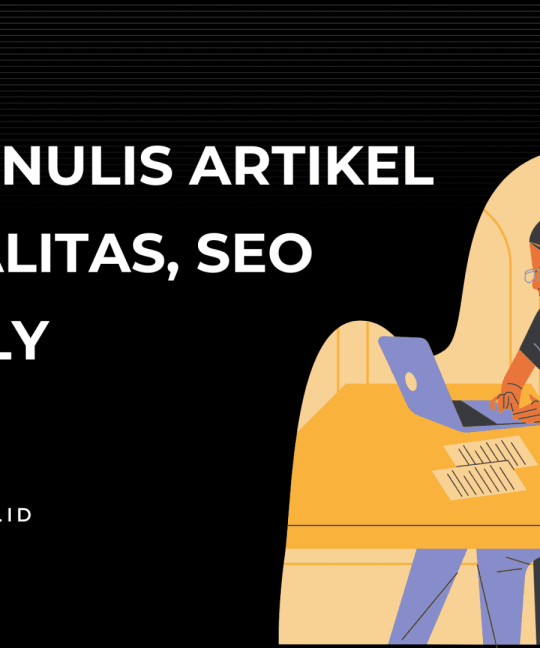 Jasa Penulis Artikel Berkualitas, SEO Friendly