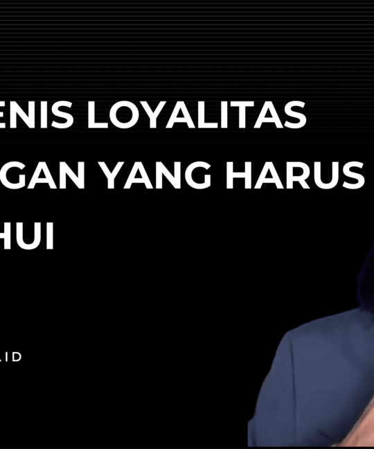 Jenis-Jenis Loyalitas Pelanggan yang Harus Diketahui