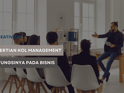 Pengertian KOL Management dan Fungsinya Pada Bisnis
