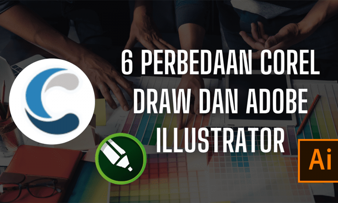 6 Perbedaan Corel Draw dan Adobe Illustrator