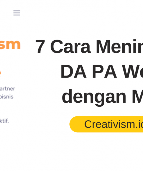 7 Cara Meningkatkan DA PA Website dengan Mudah