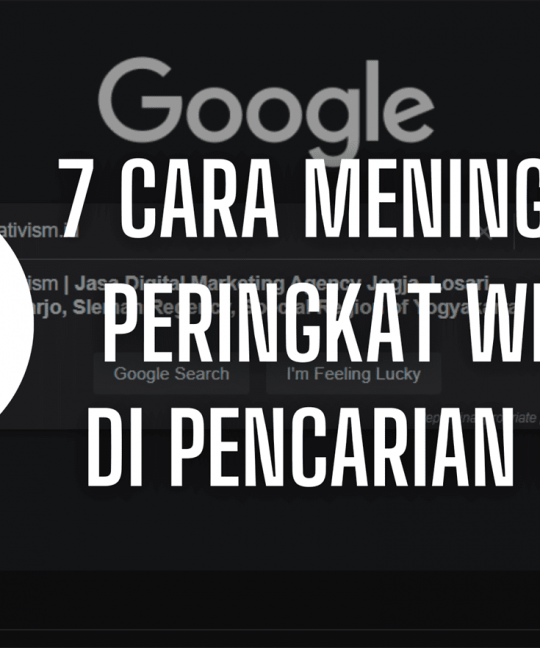 7 Cara Meningkatkan Peringkat Website di Pencarian Google