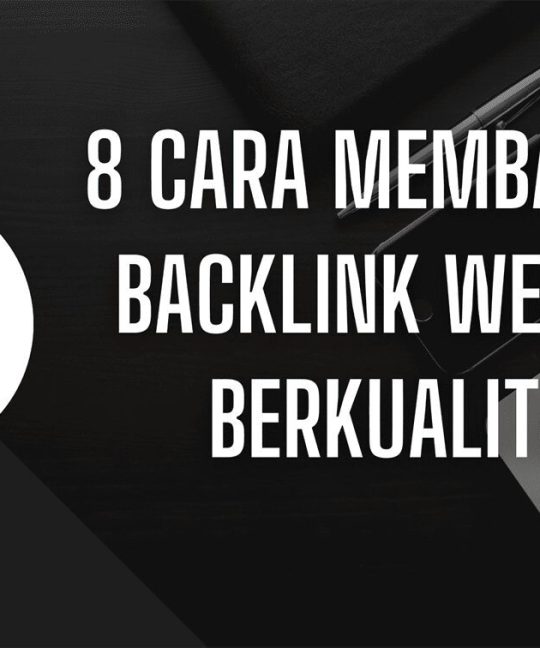 8 Cara Membangun Backlink Website Berkualitas