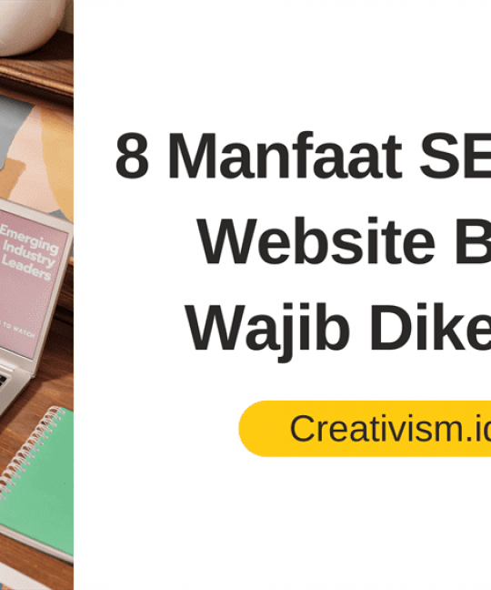 8 Manfaat SEO untuk Website Bisnis, Wajib Diketahui!