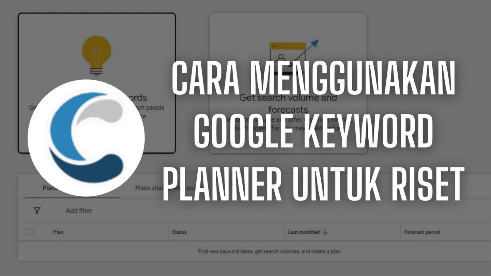 Cara Menggunakan Google Keyword Planner untuk Riset