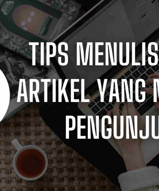 Tips Menulis Judul Artikel yang Menarik Pengunjung