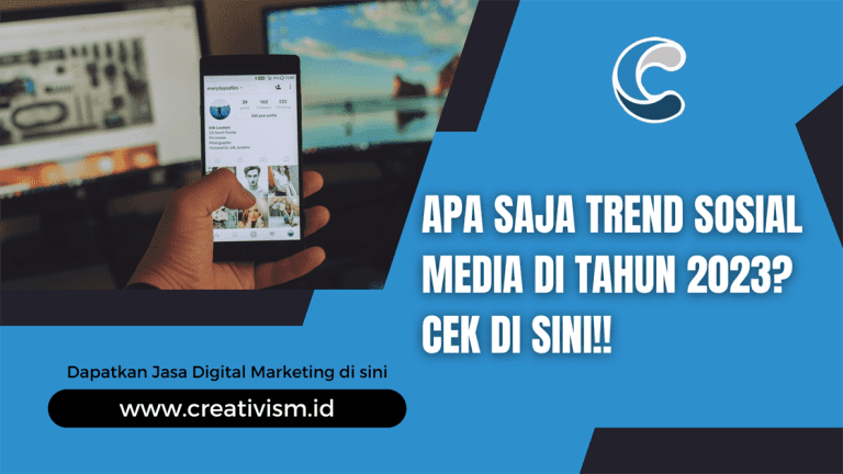 Apa Saja Trend Sosial Media 2023? Cek di sini - Creativism