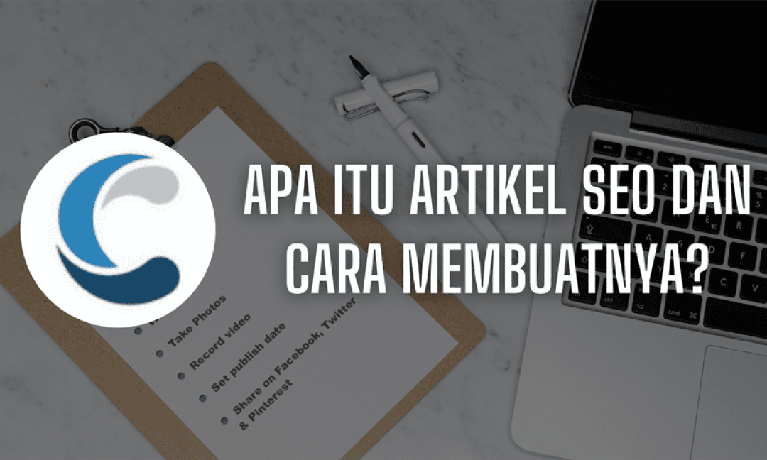 Apa itu Artikel SEO dan Cara Membuatnya