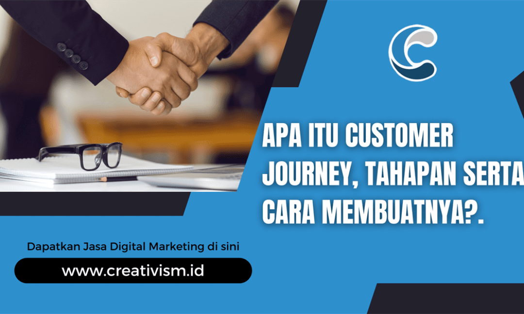 Apa itu Customer Journey, Tahapan Serta Cara Membuatnya.