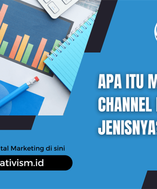 Apa itu Marketing Channel dan Jenis-Jenisnya.