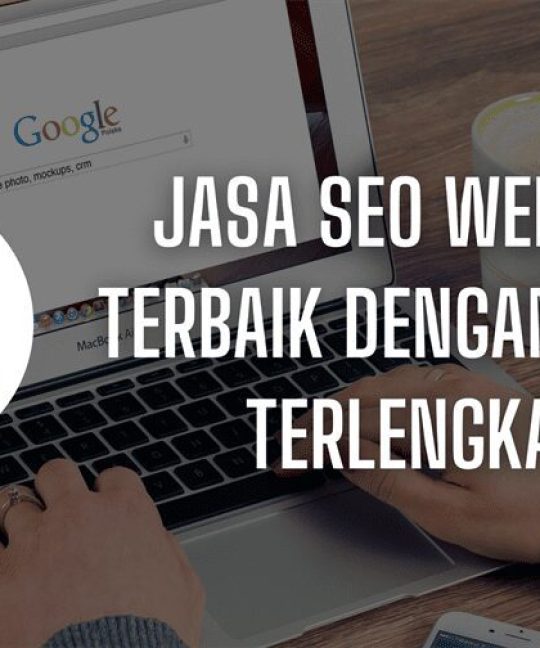 Jasa SEO Website Terbaik dengan Fitur Terlengkap