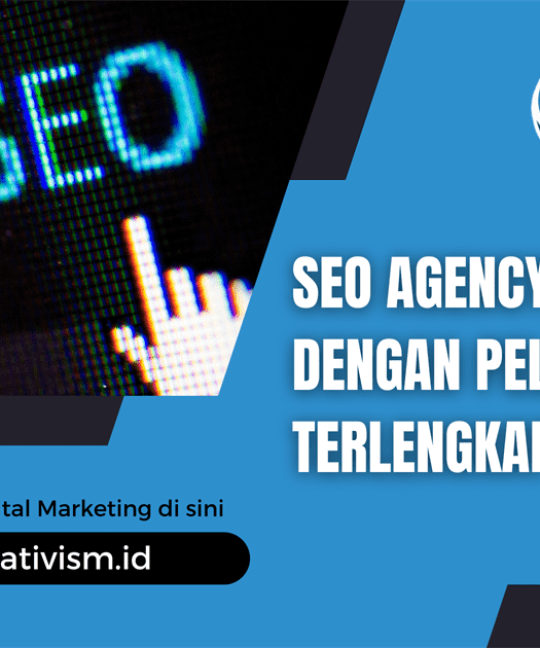 SEO Agency Indonesia dengan Pelayanan Terlengkap