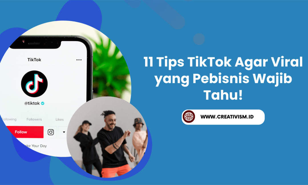 11 Tips TikTok Agar Viral yang Pebisnis Wajib Tahu!