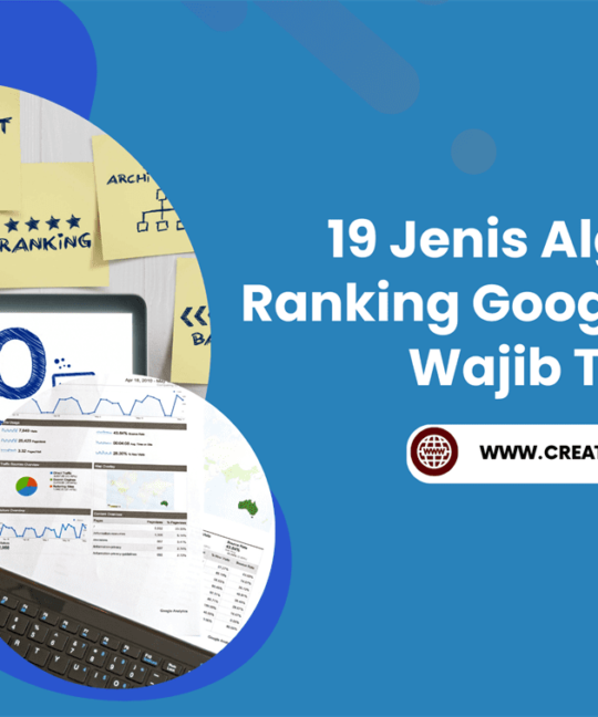 19 Jenis Algoritma Ranking Google Terbaru, Wajib Tahu!