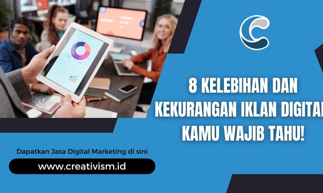8 Kelebihan dan Kekurangan Iklan Digital, Kamu Wajib Tahu