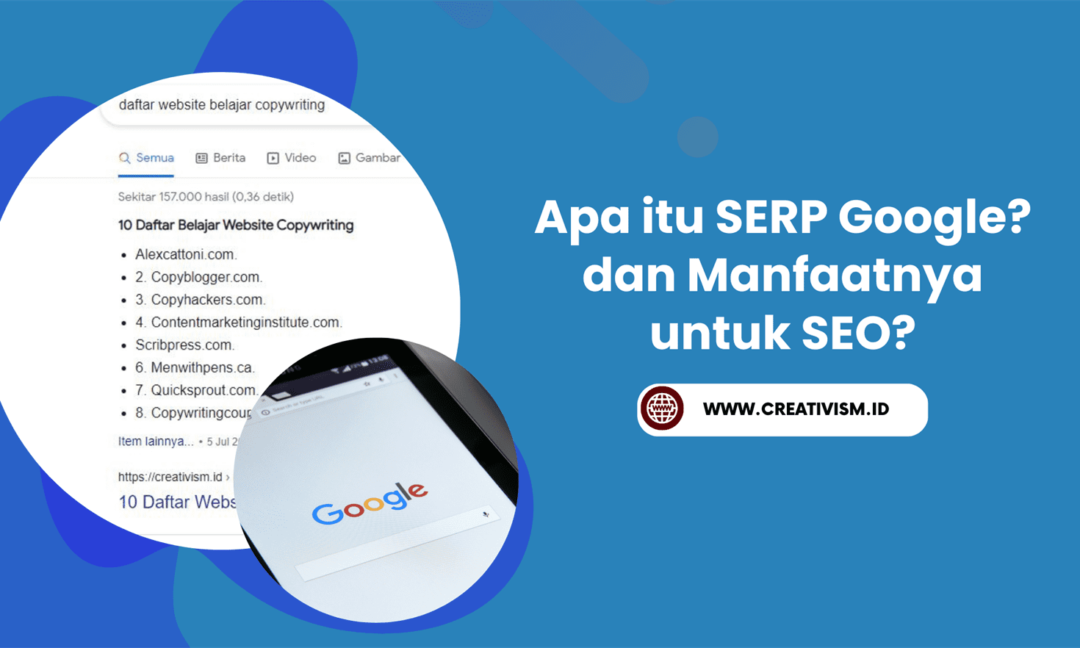 Apa itu SERP Google dan Manfaatnya untuk SEO