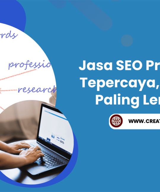 Jasa SEO Profesional Tepercaya, Layanan Paling Lengkap!