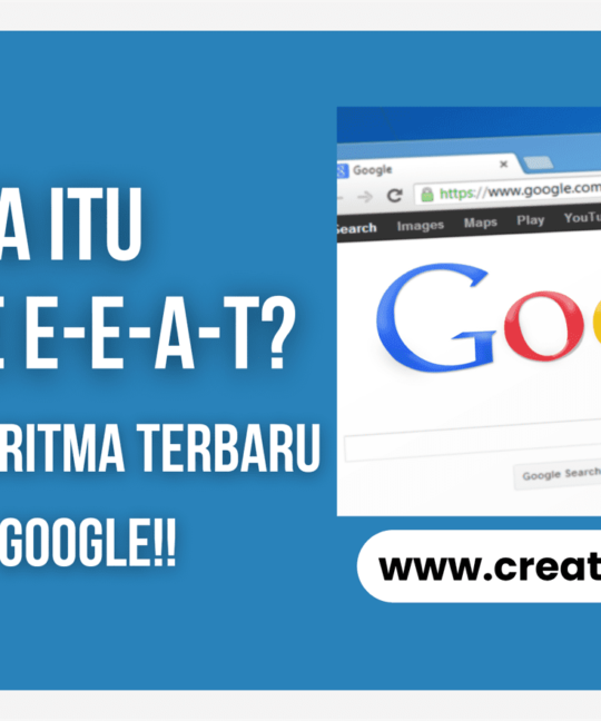 Apa itu Google E-E-A-T, Algoritma Terbaru Google!