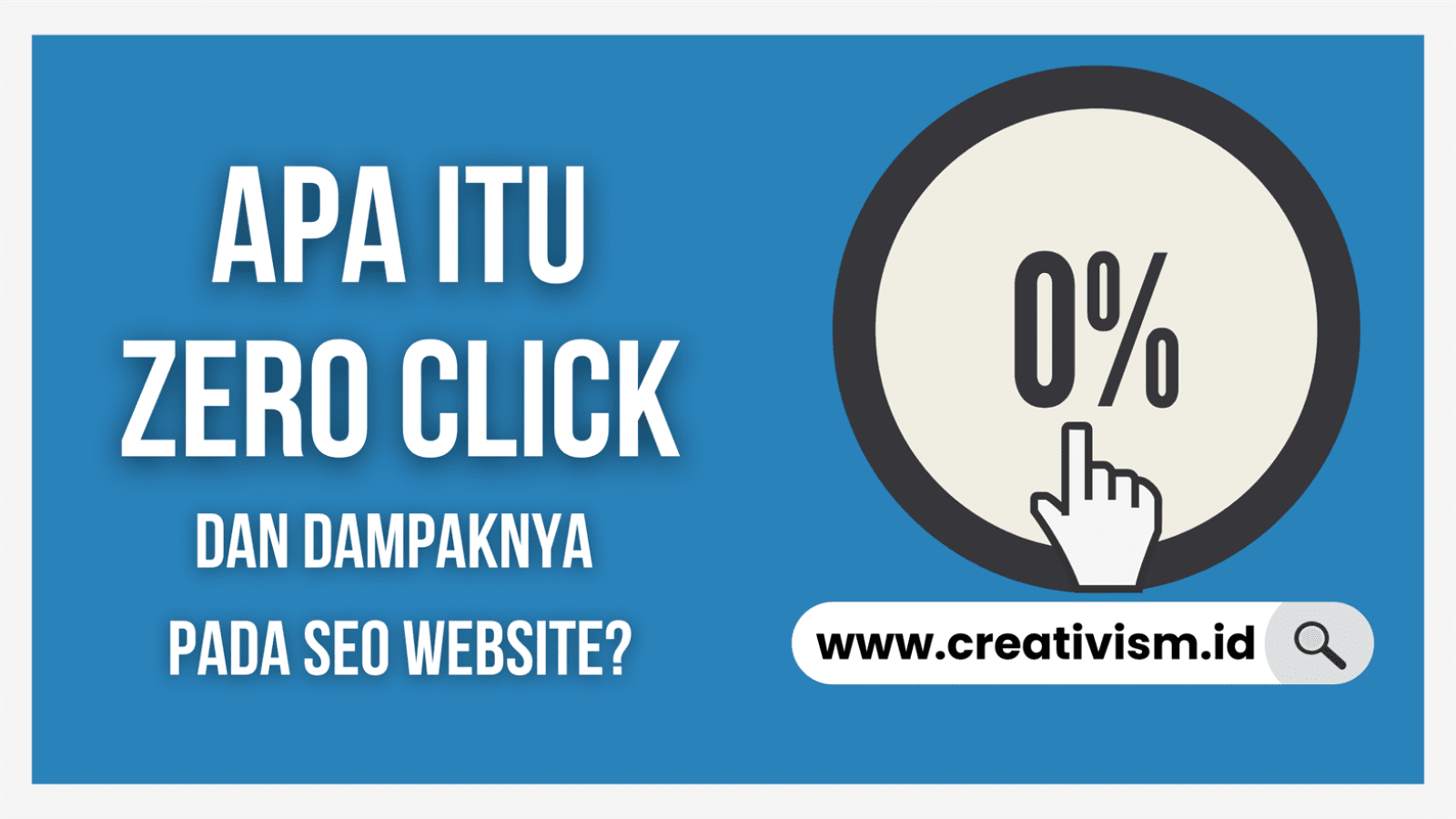 Apa itu Zero Click dan Dampaknya Pada SEO Website