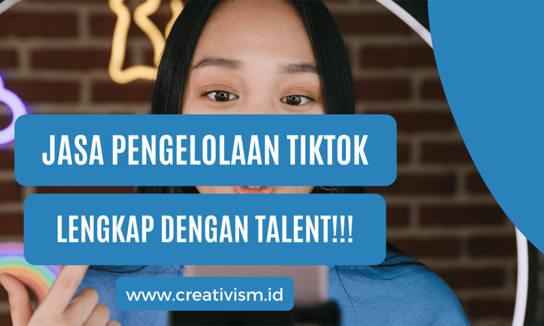 Jasa Pengelolaan TikTok Lengkap dengan Talent!